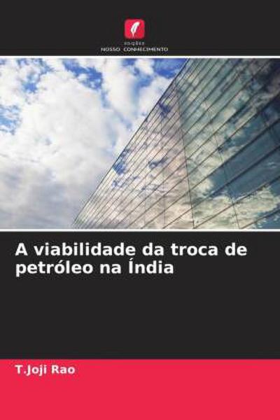 A viabilidade da troca de petróleo na Índia
