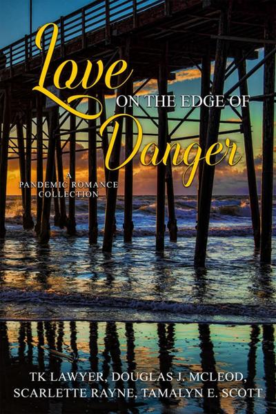 Love on the Edge of Danger