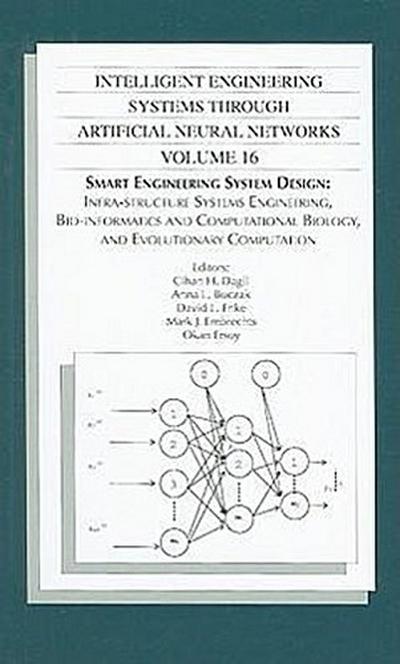 Intelligent Engineering Systems Through Artificial Neural Networks, Volume 16