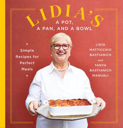Lidia’s a Pot, a Pan, and a Bowl