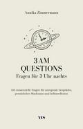 3 AM Questions  Fragen für 3 Uhr nachts