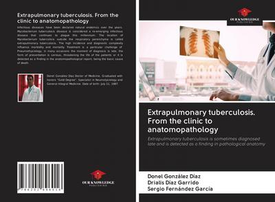 Extrapulmonary tuberculosis. From the clinic to anatomopathology