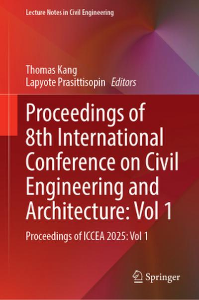 Proceedings of 8th International Conference on Civil Engineering and Architecture: Vol 1