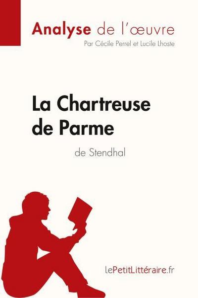 La Chartreuse de Parme de Stendhal (Analyse de l’¿uvre)