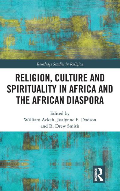 Religion, Culture and Spirituality in Africa and the African Diaspora