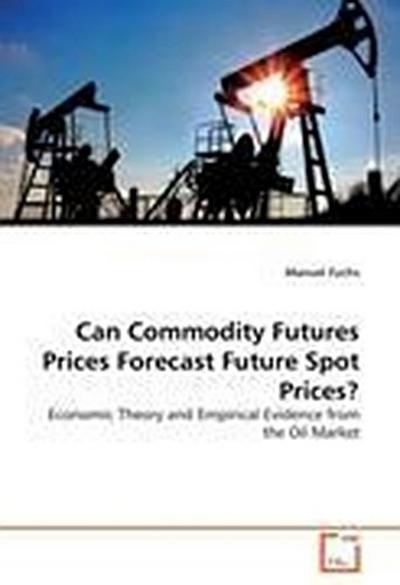 Can Commodity Futures Prices Forecast Future Spot Prices?