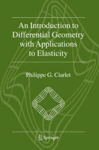 An Introduction to Differential Geometry with Applications to Elasticity