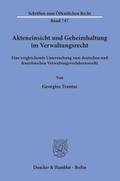 Akteneinsicht und Geheimhaltung im Verwaltungsrecht.