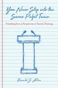 You Never Step into the Same Pulpit Twice