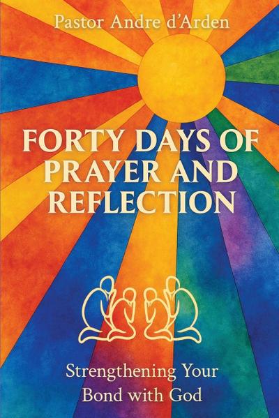 Forty Days of Prayer and Reflection