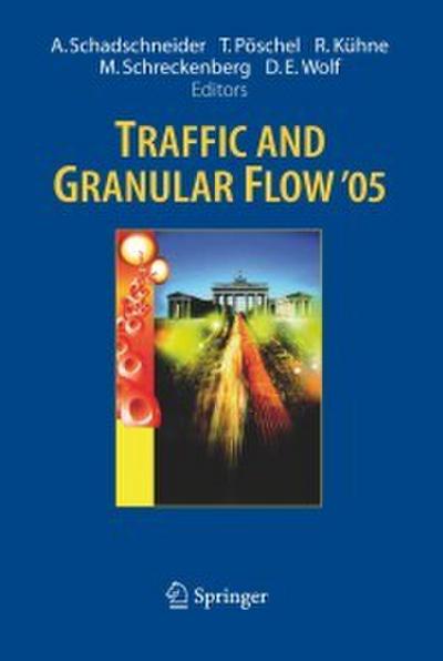 Traffic and Granular Flow ’ 05
