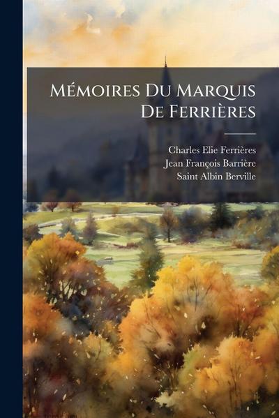 MÃ(c)moires Du Marquis De Ferrières