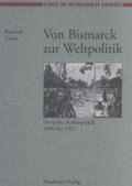 Von Bismarck zur Weltpolitik
