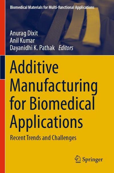 Additive Manufacturing for Biomedical Applications
