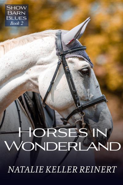 Horses in Wonderland (Show Barn Blues, #2)