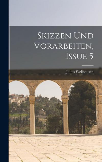 Skizzen Und Vorarbeiten, Issue 5
