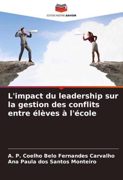 L’impact du leadership sur la gestion des conflits entre élèves à l’école