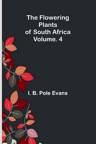 The flowering plants of South Africa; vol. 4
