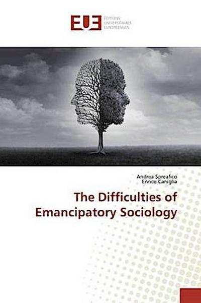 The Difficulties of Emancipatory Sociology