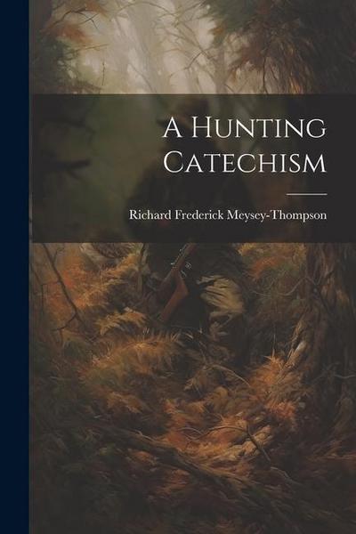 A Hunting Catechism