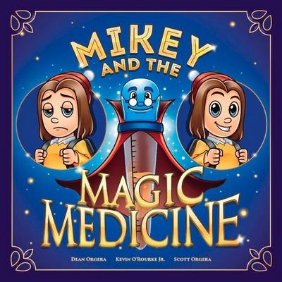 Mikey and the Magic Medicine