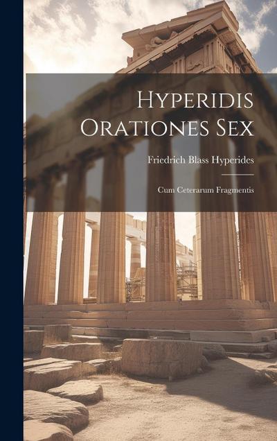 Hyperidis Orationes Sex