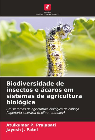 Biodiversidade de insectos e ácaros em sistemas de agricultura biológica