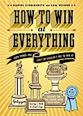 How to Win at Everything