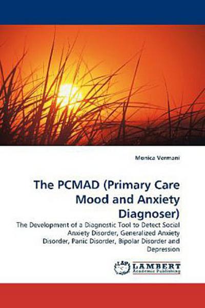 The PCMAD (Primary Care Mood and Anxiety Diagnoser)