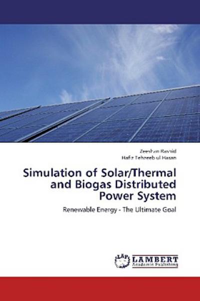 Simulation of Solar/Thermal and Biogas Distributed Power System
