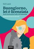 Buongiorno, lei è licenziata
