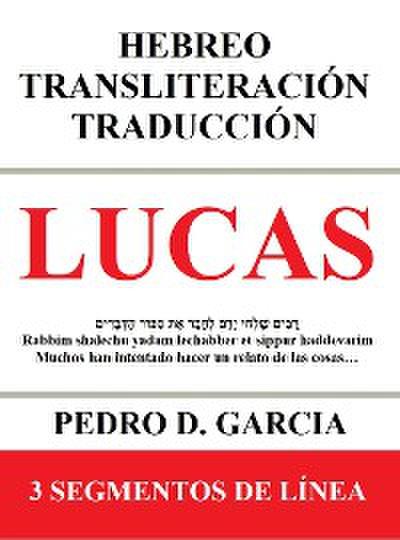 Lucas: Hebreo Transliteración Traducción