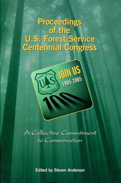 Proceedings of the U.S. Forest Service Centennial Congress
