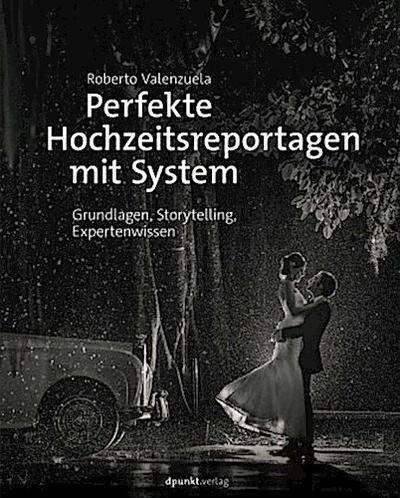 Perfekte Hochzeitsreportagen mit System