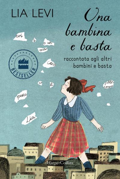 Una bambina e basta. Raccontata agli altri bambini e basta