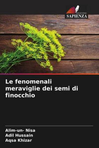 Le fenomenali meraviglie dei semi di finocchio