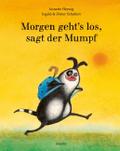 Morgen geht’s los, sagt der Mumpf