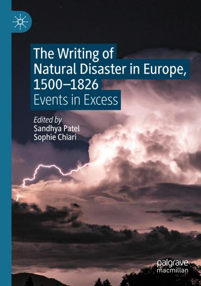 The Writing of Natural Disaster in Europe, 1500-1826