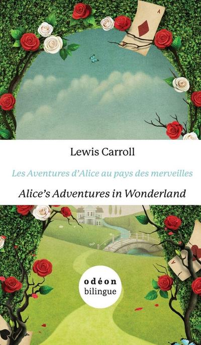 Alice’s Adventures in Wonderland / Les Aventures d’Alice au pays des merveilles