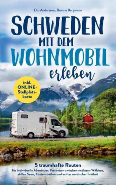 Schweden mit dem Wohnmobil erleben: 5 traumhafte Routen für individuelle Abenteuer