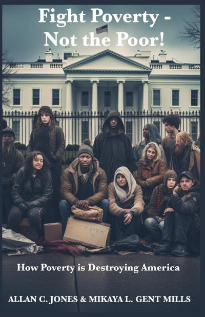 Fight Poverty - Not the Poor!