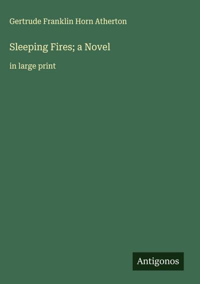 Sleeping Fires; a Novel