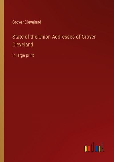 State of the Union Addresses of Grover Cleveland