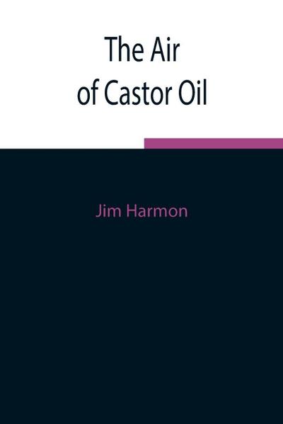 The Air Of Castor Oil