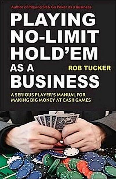 Playing No-Limit Hold’em as a Business
