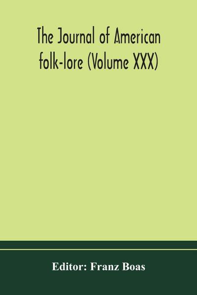 The journal of American folk-lore (Volume XXX)