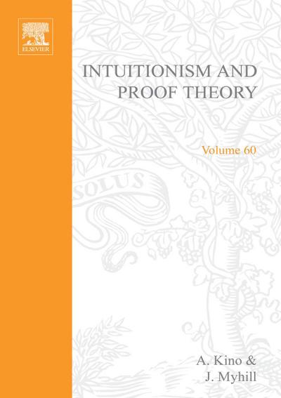 Intuitionism and Proof Theory: Proceedings of the Summer Conference at Buffalo N.Y. 1968