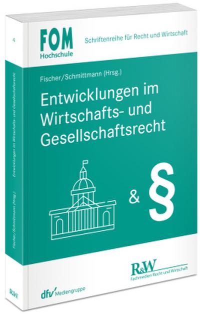 Entwicklungen im Wirtschafts- und Gesellschaftsrecht