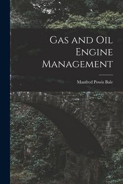 Gas and Oil Engine Management