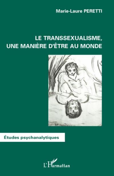 Le transsexualisme, une manière d’être au monde